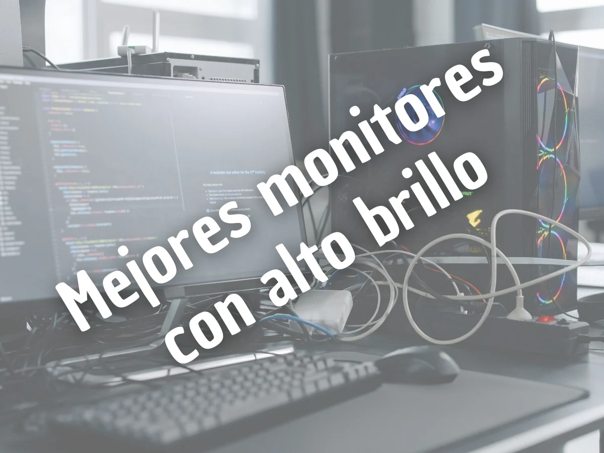 Monitor con alto brillo
